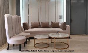 Jenis Meja Estetik Ruang Tamu yang Indah dan Fungsional